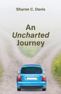 An Uncharted Journey by Davis, Shuron C.