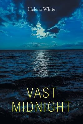 Vast Midnight by Helena White
