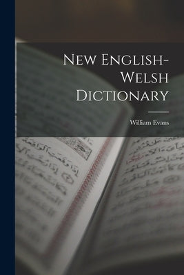 New English-Welsh Dictionary by Evans, William