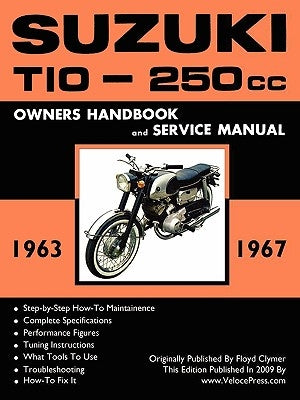 Suzuki T10 1963-1967 Factory Workshop Manual by Clymer, Floyd