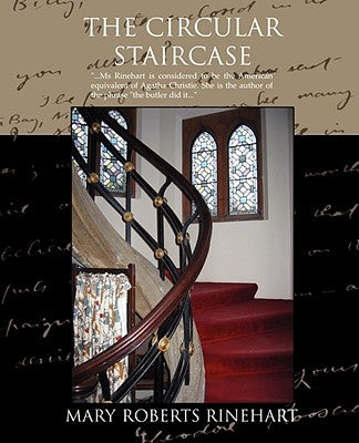 The Circular Staircase by Rinehart, Mary Roberts