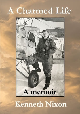 A Charmed Life: A memoir by Nixon, Kenneth
