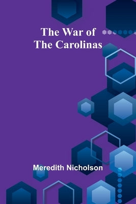 The war of the Carolinas by Nicholson, Meredith