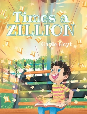 Times a Zillion by Hoyt, Gayle