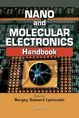 Nano and Molecular Electronics Handbook by Lyshevski, Sergey Edward