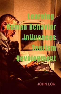 Learning Human Behavior Influences by Lok, John
