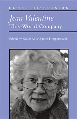 Jean Valentine: This-World Company by Ali, Mohammed Kazim