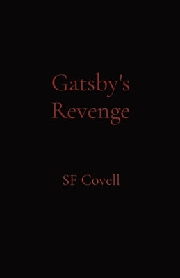 Gatsby's Revenge by Covell, Sf
