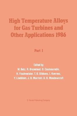 High Temperature Alloys for Gas Turbines and Other Applications 1986 by Betz, W.