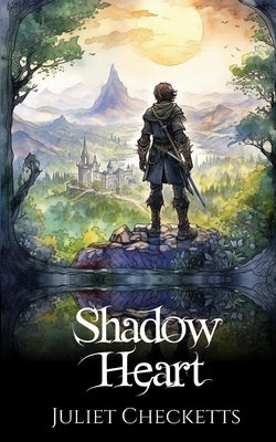Shadow Heart: An Aranak Advendure by Checketts, Juliet