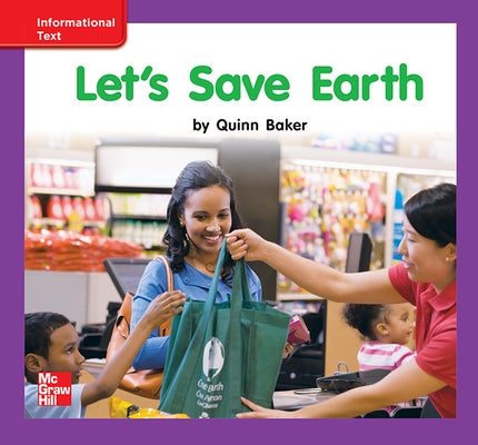 Reading Wonders Leveled Reader Let's Save Earth: Ell Unit 10 Week 3 Grade K by McGraw Hill