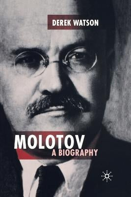 Molotov: A Biography by Watson, D.