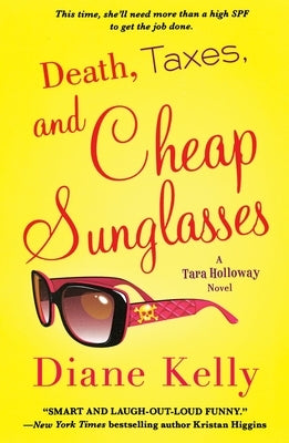 Death, Taxes, and Cheap Sunglasses by Kelly, Diane