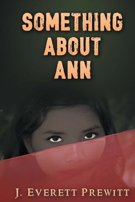 Something About Ann by Prewitt, J. Everett