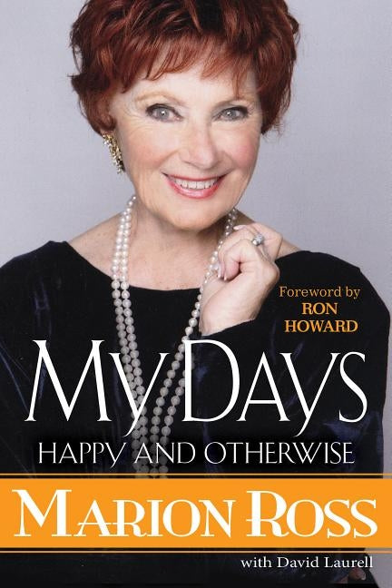 My Days: Happy and Otherwise by Ross, Marion