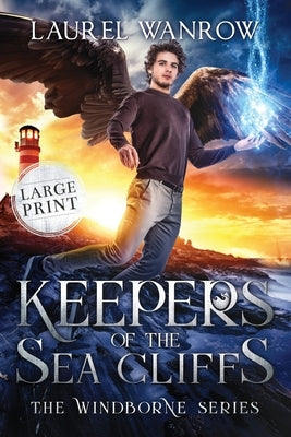 Keepers of the Sea Cliffs: Large Print Edition by Wanrow, Laurel