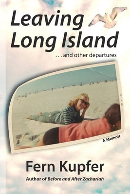 Leaving Long Island ...and Other Departures by Kupfer, Fern
