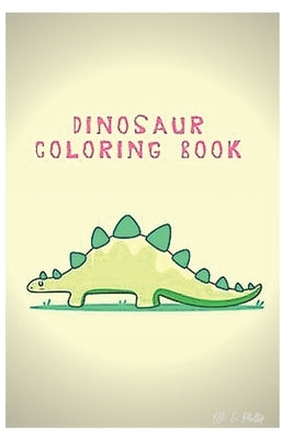 dinosaur coloring book: coloring book for kids 3-8 years old by Edition, Phillip