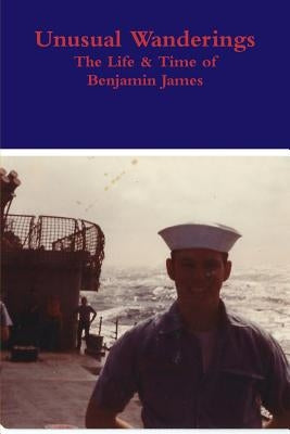 Unusual Wanderings by James, Benjamin