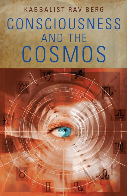 Consciousness and the Cosmos by Berg, Rav