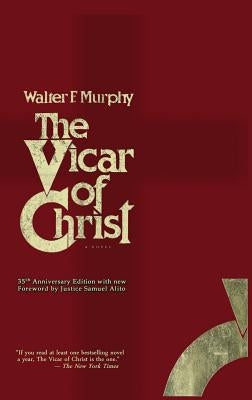 The Vicar of Christ by Murphy, Walter F.