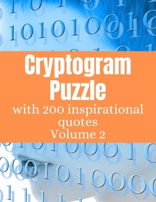 Cryptogram Puzzle: Cryptogram Game Book With Inspirational Quotes for Adults Vol 2 by Design, This