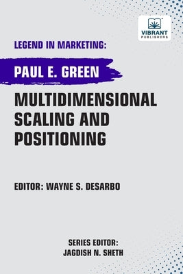Multidimensional Scaling and Positioning by Green, Paul E.