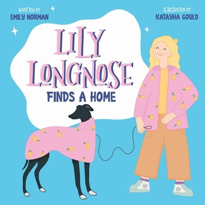 Lily Longnose Finds a Home by Gould, Katayha