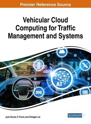 Vehicular Cloud Computing for Traffic Management and Systems by Grover, Jyoti
