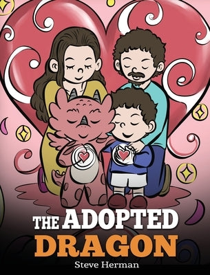 The Adopted Dragon: A Story About Adoption by Herman, Steve