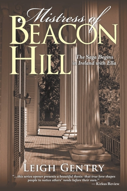 Mistress of Beacon Hill: The Saga Begins in Ireland with Ella by Gentry, Leigh