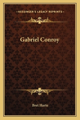 Gabriel Conroy by Harte, Bret
