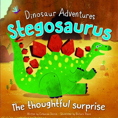 Stegosaurus: The Thoughtful Surprise by Veitch, Catherine