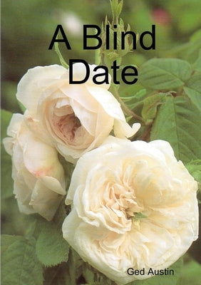 A Blind Date by Austin, Ged
