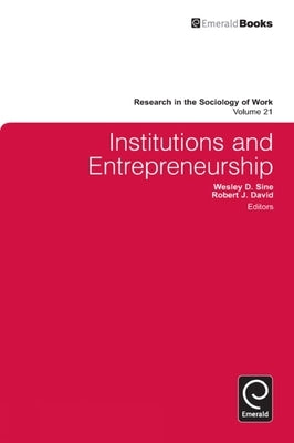 Institutions and Entrepreneurship by Sine, Wesley D.