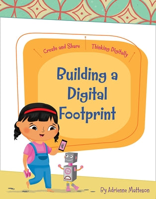 Building a Digital Footprint by Matteson, Adrienne