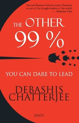 The Other 99 % by Chatterjee, Debashis