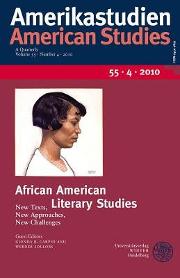 African American Literary Studies: New Texts, New Approaches, New Challenges by Carpio, Glenda R.