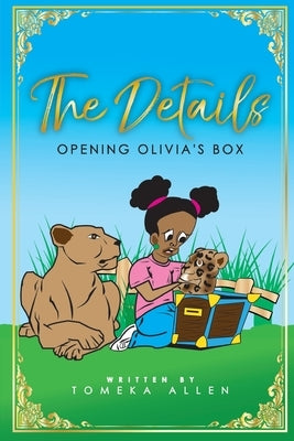 The Details: Opening Olivia's Box by Allen, Tomeka