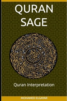 Quran Sage: Quran English Translation & Interpretation by Elgayar, Mohamed