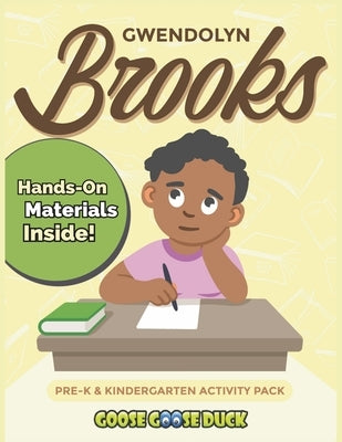 Gwendolyn Brooks: Black History Activities for Kids: Engaging Black History Lesson Plan for Kids Featuring Pulitzer Prize Winning Poet G by Dorsey, Monica