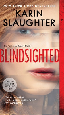 Blindsighted: The First Grant County Thriller by Slaughter, Karin