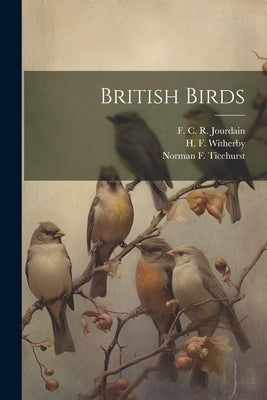 British Birds by Witherby, H. F.