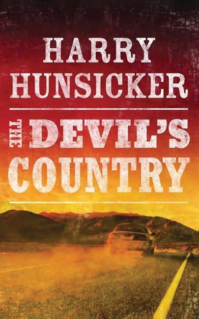 The Devil's Country by Hunsicker, Harry