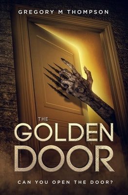 The Golden Door by Thompson, Gregory M.