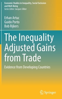 The Inequality Adjusted Gains from Trade: Evidence from Developing Countries by Artuc, Erhan