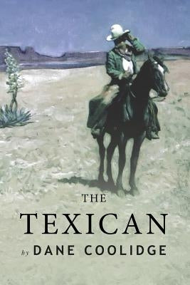 The Texican: Illustrated by Coolidge, Dane