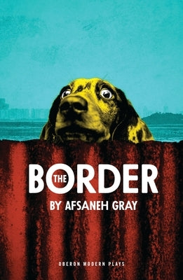 The Border by Gray, Afsaneh