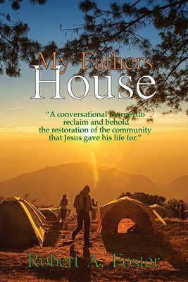 My Fathers House by Foster, Robert Allen