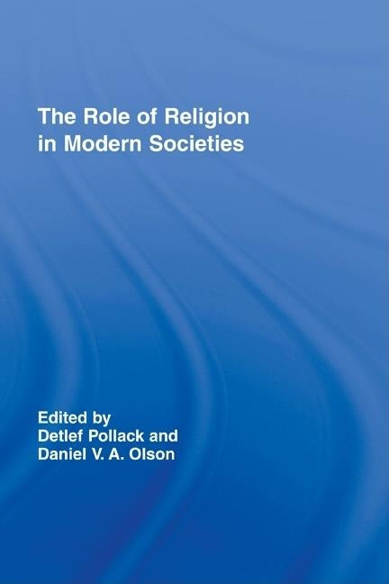 The Role of Religion in Modern Societies by Pollack, Detlef
